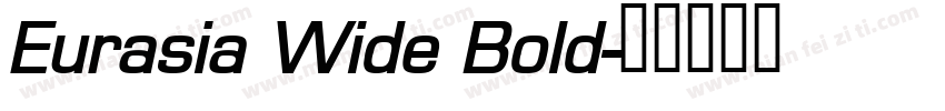 Eurasia Wide Bold字体转换